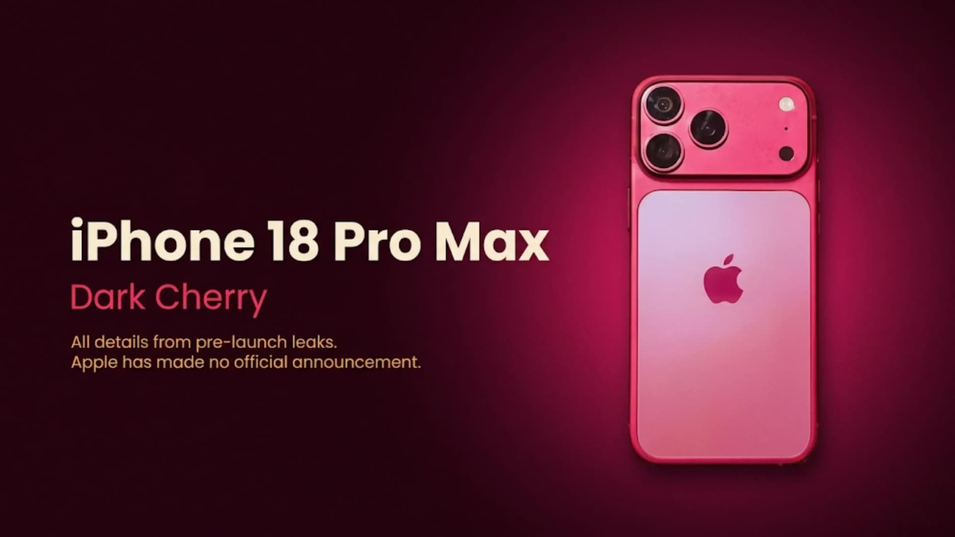  iPhone 18 Pro Max Leak: Dark Cherry, A20 Pro, Specs
