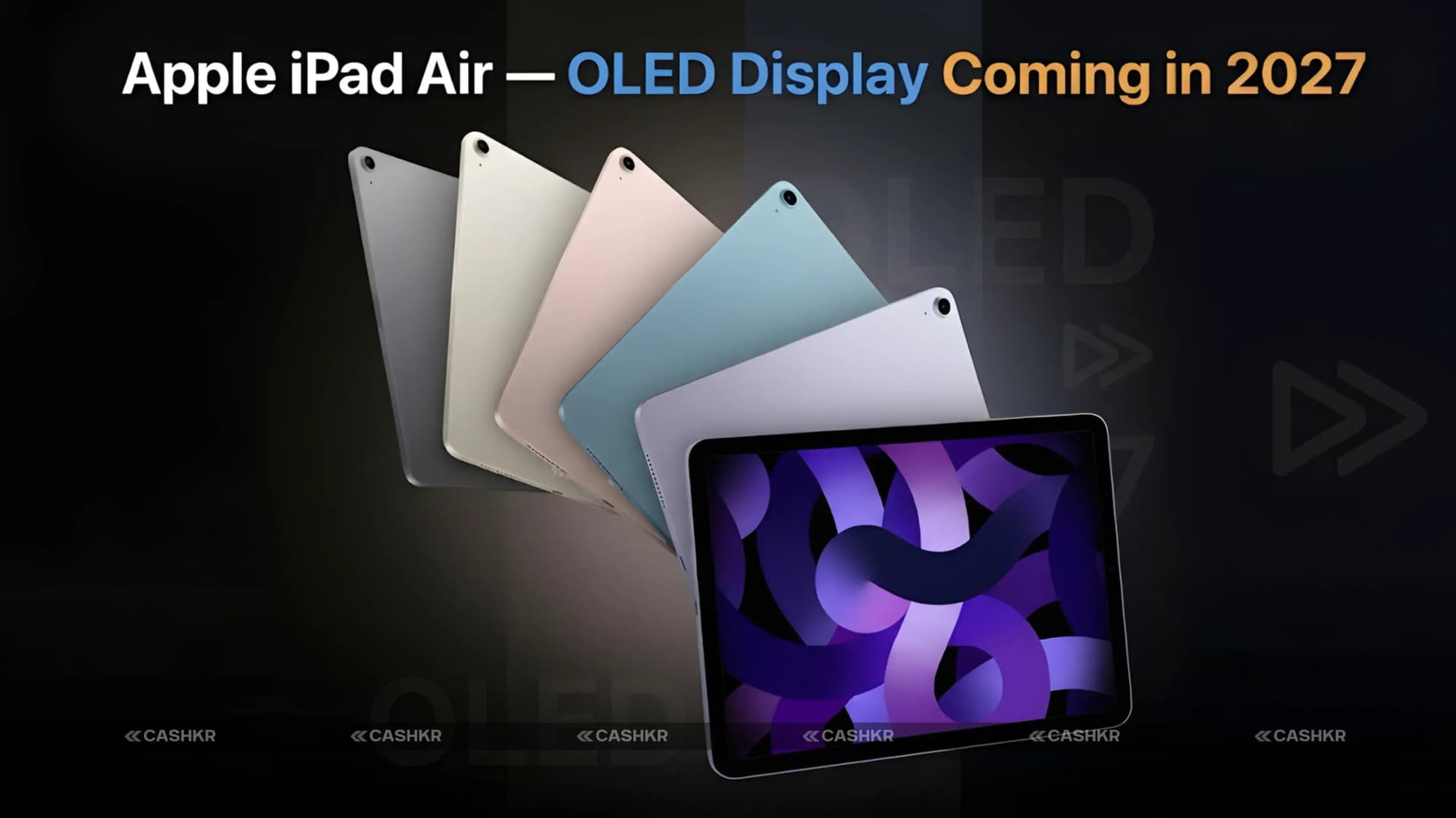 Apple iPad Air OLED Display Coming in 2027: What to Know