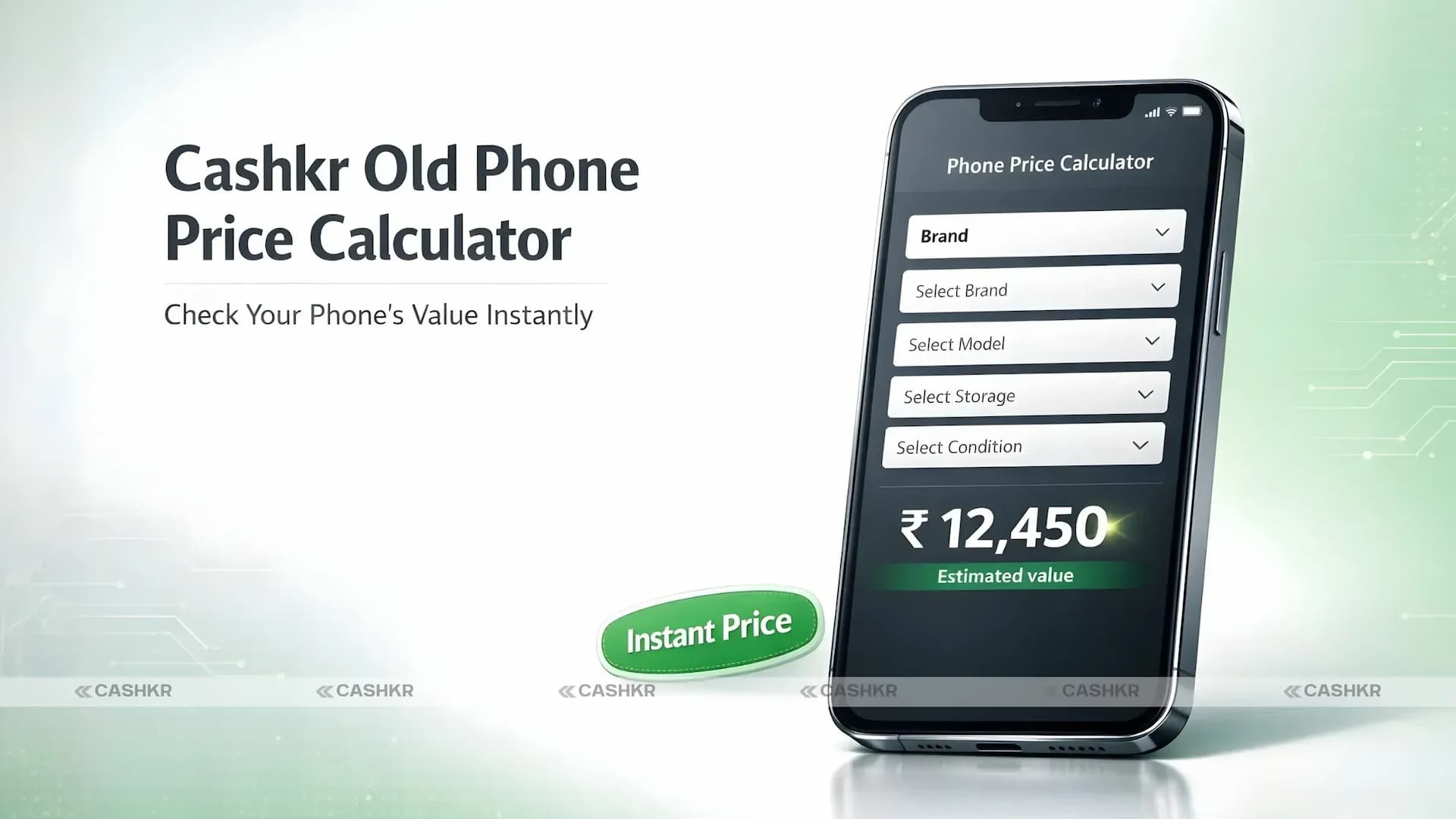 Cashkr Old Phone Price Calculator | Check Phone Value Instantly
