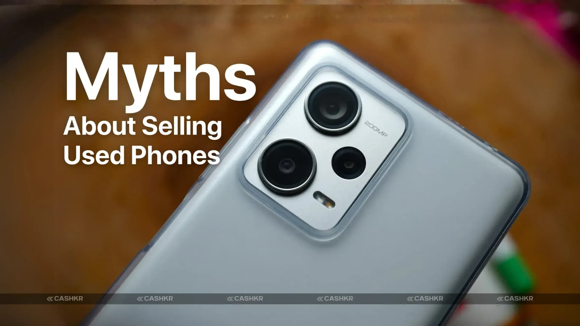 Top Myths About Selling Used Phones: Truth by Cashkr