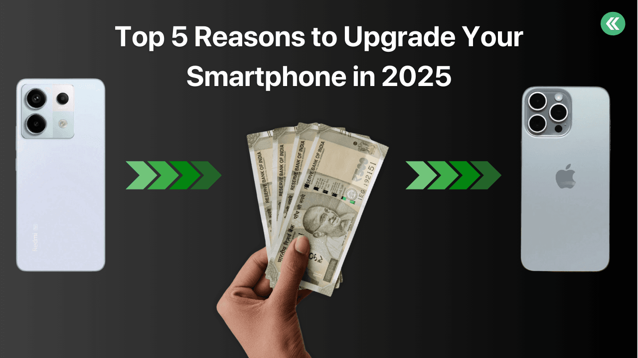 Upgrade Your Smartphone in 2025 | Sell Old Phone on Cashkr