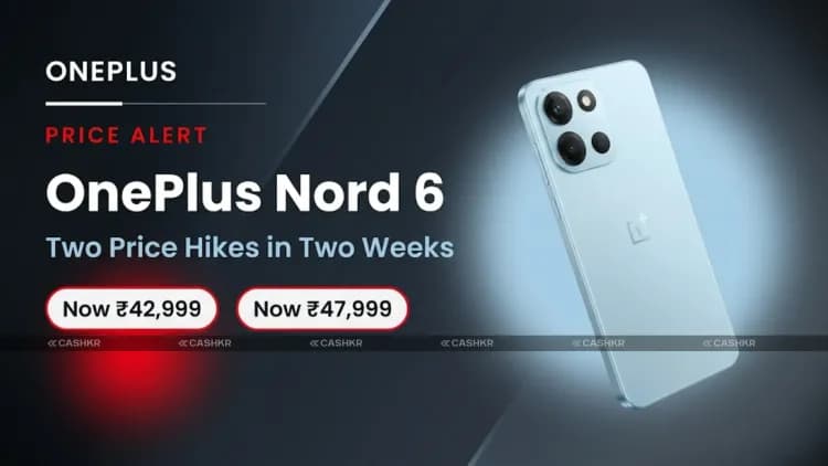 OnePlus Nord 6 Price Hike in India
