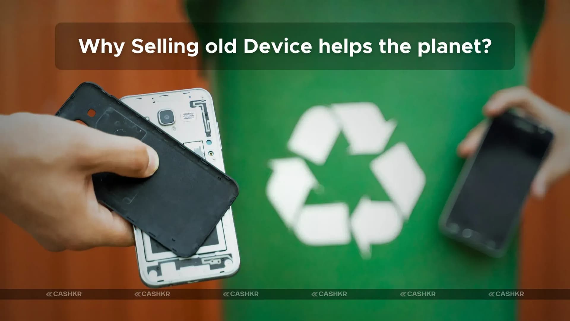 Sell Old Devices & Reduce E-Waste with Cashkr Sustainably