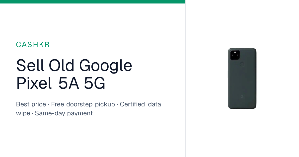 Sell Google Pixel 5a 5g for the Best Price | Cashkr
