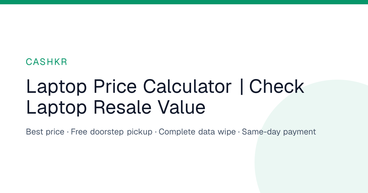 Laptop Price Calculator | Check Laptop Resale Value | Cashkr