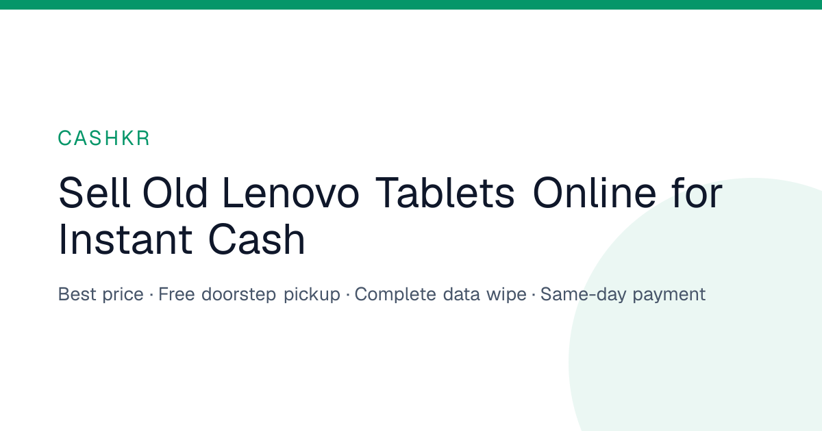 Sell Old Lenovo Tablets Online for Instant Cash | Cashkr