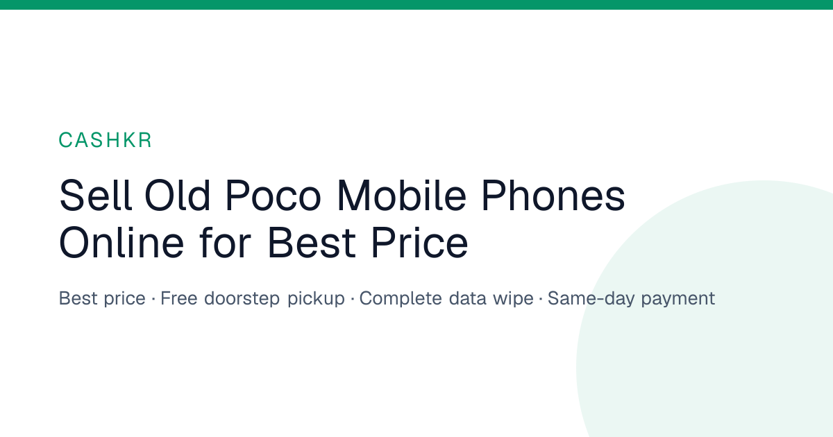 Sell Old Poco Mobile Phones Online for Best Price | Cashkr